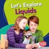 Cover image of Let's explore liquids