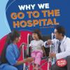 Cover image of Why we go to the hospital