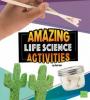 Cover image of Amazing life science activities