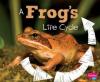 Cover image of A frog's life cycle