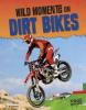 Cover image of Wild moments on dirt bikes