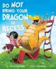 Cover image of Do not bring your dragon to recess