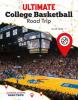 Cover image of Ultimate college basketball road trip