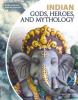 Cover image of Indian gods, heroes, and mythology