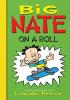 Cover image of Big Nate on a roll