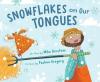 Cover image of Snowflakes on our tongues