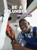 Cover image of Be a plumber