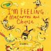 Cover image of I'm feeling macaroni and cheese