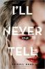 Cover image of I'll never tell