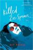 Cover image of I killed Zoe Spanos