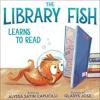 Cover image of The Library Fish learns to read