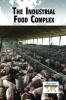 Cover image of The industrial food complex