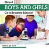 Cover image of Should boys and girls go to separate schools?