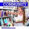 Cover image of Should every community have a library?