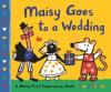 Cover image of Maisy goes to a wedding