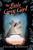 Cover image of The little grey girl