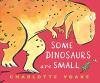 Cover image of Some dinosaurs are small