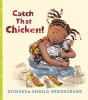 Cover image of Catch that chicken!