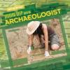 Cover image of Digging deep with an archaeologist