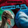 Cover image of Velociraptor vs. bull shark