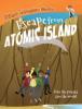 Cover image of Escape from Atomic Island