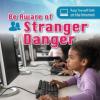 Cover image of Be aware of stranger danger