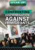 Cover image of Confronting discrimination against immigrants
