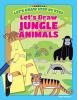 Cover image of Let's draw jungle animals