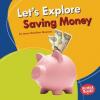 Cover image of Let's explore saving money