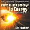 Cover image of Wave hi and goodbye to energy!