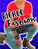 Cover image of Fierce fashions, accessories, and styles that pop