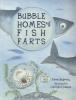 Cover image of Bubble homes and fish farts