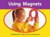 Cover image of Using Magnets
