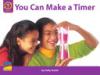 Cover image of You Can Make a Timer
