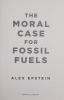 Cover image of The moral case for fossil fuels