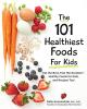 Cover image of The 101 healthiest foods for kids