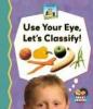 Cover image of Use your eye, let's classify!