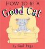 Cover image of How to be a good cat