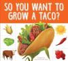 Cover image of So you want to grow a taco?