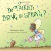 Cover image of Do fairies bring the spring?