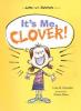 Cover image of It's me, Clover!