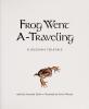 Cover image of Frog went a-traveling