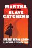 Cover image of Martha and the slave catchers