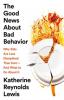 Cover image of The good news about bad behavior