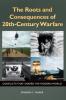 Cover image of The roots and consequences of 20th-century warfare