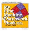 Cover image of My first machine patchwork book