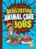 Cover image of Disgusting animal care jobs