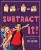 Cover image of Subtract it!