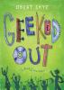 Cover image of Geeked out