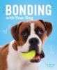 Cover image of Bonding with your dog